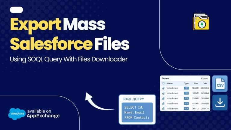 Mass export files from Salesforce using Files Downloader