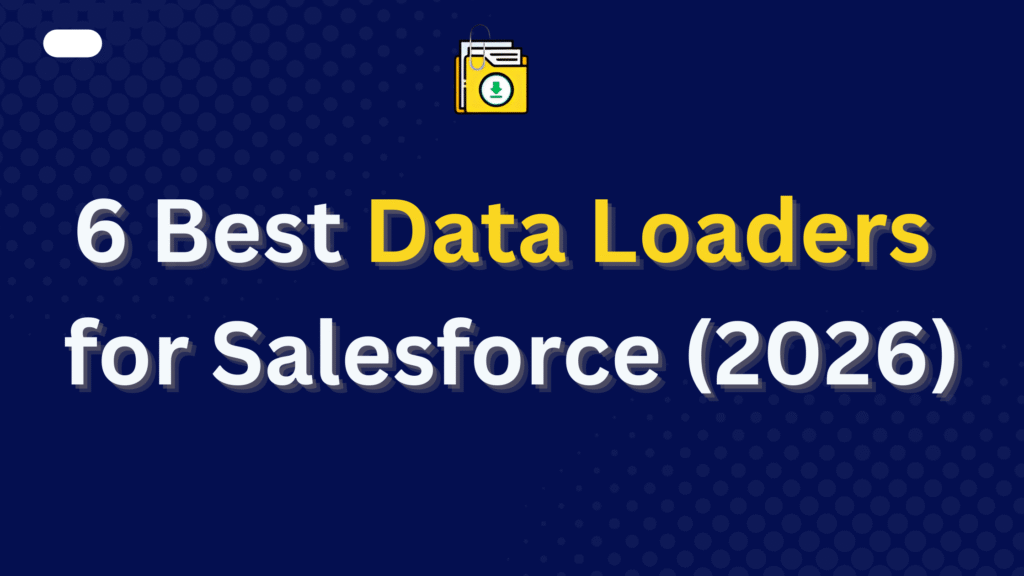 Best Data Loader for Salesforce